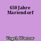650 Jahre Mariendorf