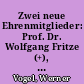 Zwei neue Ehrenmitglieder: Prof. Dr. Wolfgang Fritze (+), Prof. Dr. Gerd Heinrich