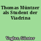 Thomas Müntzer als Student der Viadrina