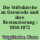 Die Stiftskirche zu Gernrode und ihre Restaurierung : 1858-1872