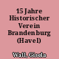 15 Jahre Historischer Verein Brandenburg (Havel) e.V.