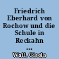 Friedrich Eberhard von Rochow und die Schule in Reckahn im Spiegel eines zeitgenössischen Dokuments