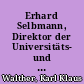 Erhard Selbmann, Direktor der Universitäts- und Landesbibliothek in Halle/Saale