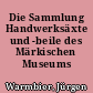 Die Sammlung Handwerksäxte und -beile des Märkischen Museums
