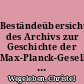Beständeübersicht des Archivs zur Geschichte der Max-Planck-Gesellschaft in Berlin-Dahlem