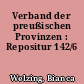 Verband der preußischen Provinzen : Repositur 142/6