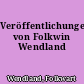 Veröffentlichungen von Folkwin Wendland