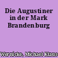 Die Augustiner in der Mark Brandenburg