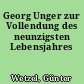 Georg Unger zur Vollendung des neunzigsten Lebensjahres
