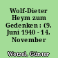 Wolf-Dieter Heym zum Gedenken : (9. Juni 1940 - 14. November 2014)