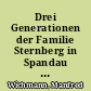Drei Generationen der Familie Sternberg in Spandau - ihre Geschichte, Genealogie und Bedeutung
