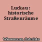 Luckau : historische Straßenräume