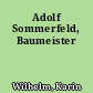 Adolf Sommerfeld, Baumeister