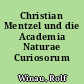 Christian Mentzel und die Academia Naturae Curiosorum