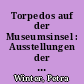 Torpedos auf der Museumsinsel : Ausstellungen der Staatlichen Museen zu Berlin zwischen 1933 und 1943