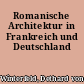 Romanische Architektur in Frankreich und Deutschland