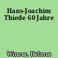 Hans-Joachim Thiede 60 Jahre