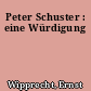 Peter Schuster : eine Würdigung