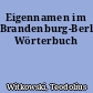 Eigennamen im Brandenburg-Berlinischen Wörterbuch