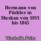 Hermann von Pückler in Muskau von 1811 bis 1845