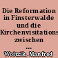 Die Reformation in Finsterwalde und die Kirchenvisitationsprotokolle zwischen 1539/40 und 1579