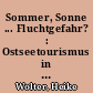 Sommer, Sonne ... Fluchtgefahr? : Ostseetourismus in der DDR