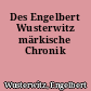 Des Engelbert Wusterwitz märkische Chronik