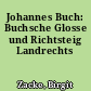 Johannes Buch: Buchsche Glosse und Richtsteig Landrechts