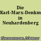 Die Karl-Marx-Denkmäler in Neuhardenberg