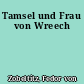 Tamsel und Frau von Wreech